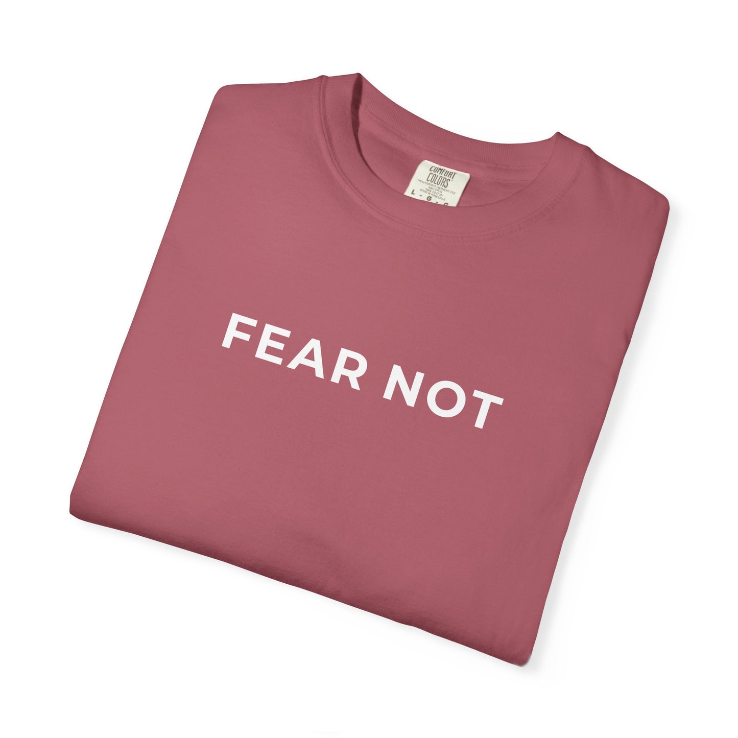 "FEAR NOT" Unisex Tee