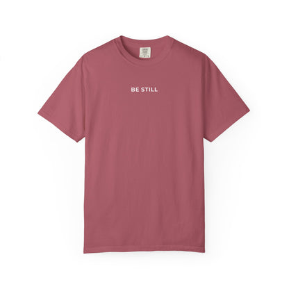"BE STILL" Unisex Tee