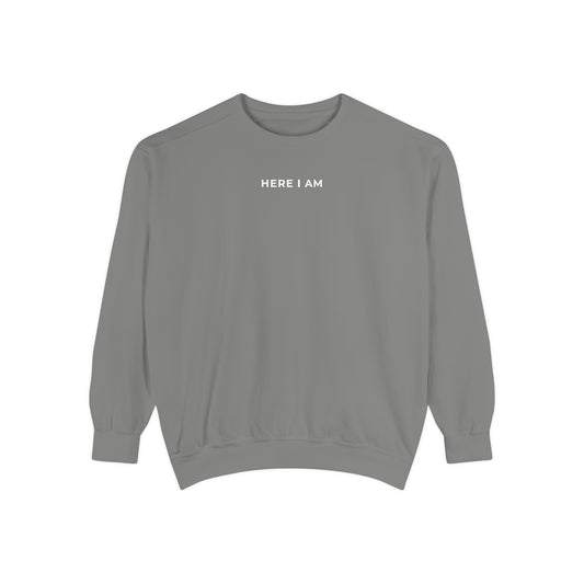 "HERE I AM" Crewneck Sweatshirt