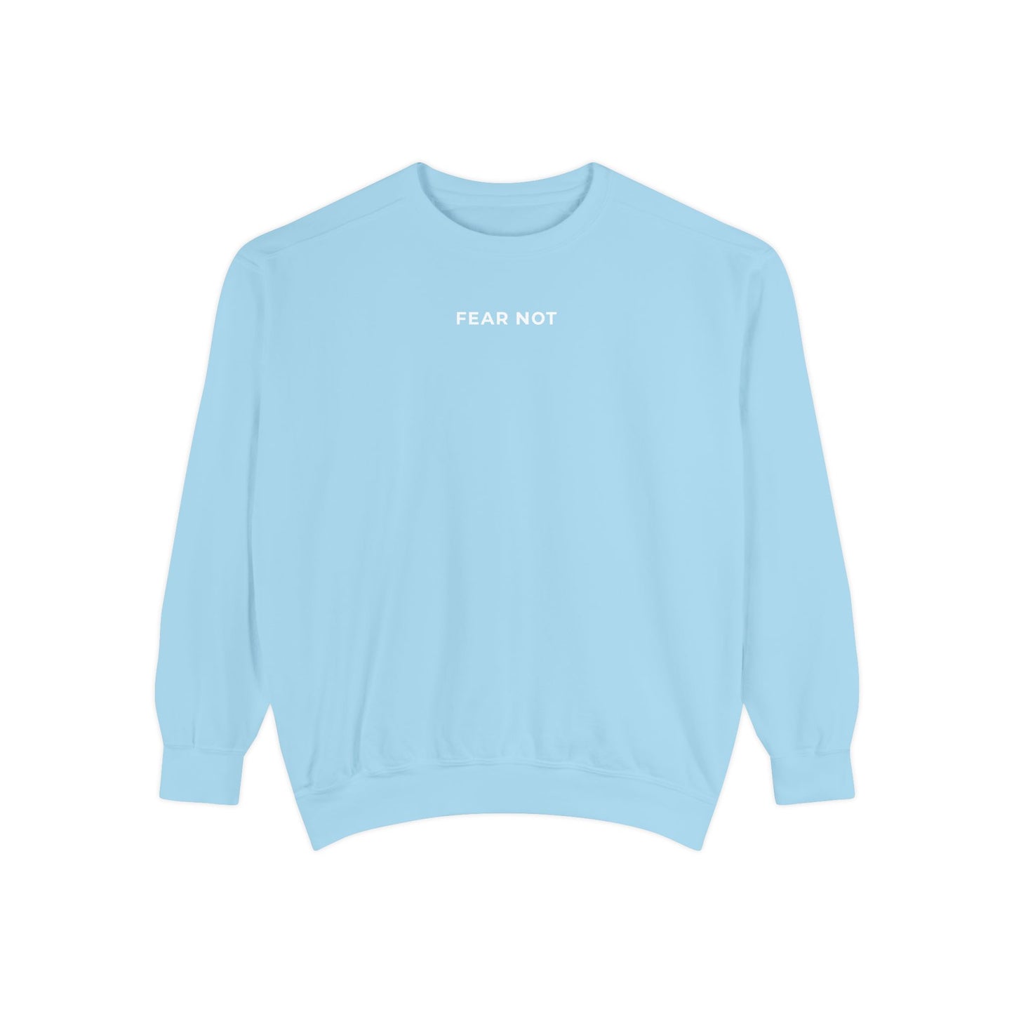 "FEAR NOT" Crewneck Sweatshirt