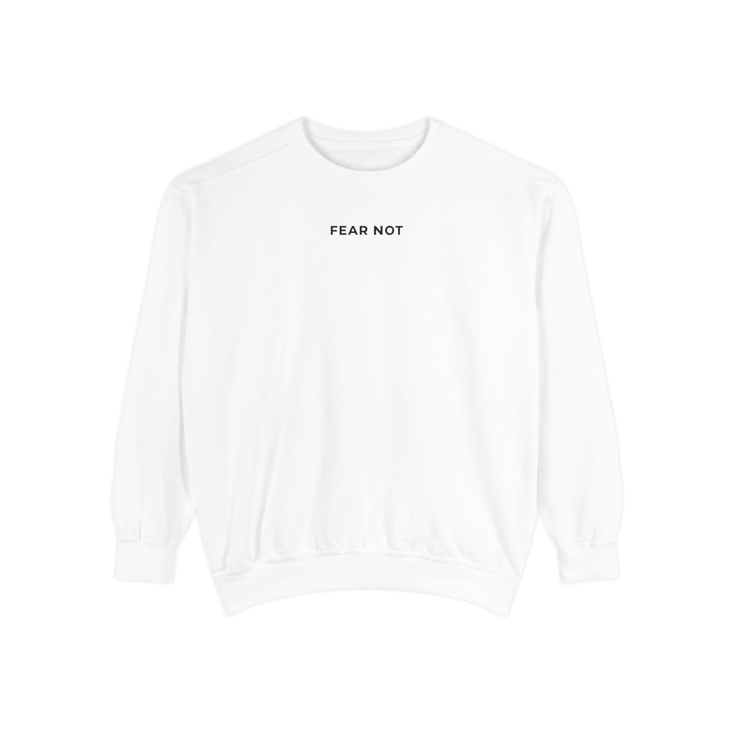 "FEAR NOT" Crewneck Sweatshirt
