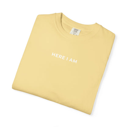 "HERE I AM" Unisex Tee