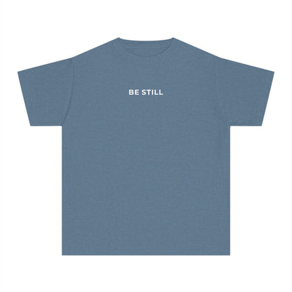 "BE STILL" Youth Tee