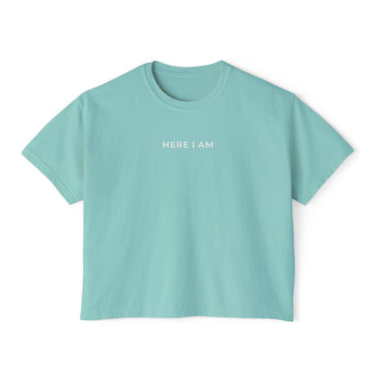 "HERE I AM" Women's Boxy Tee