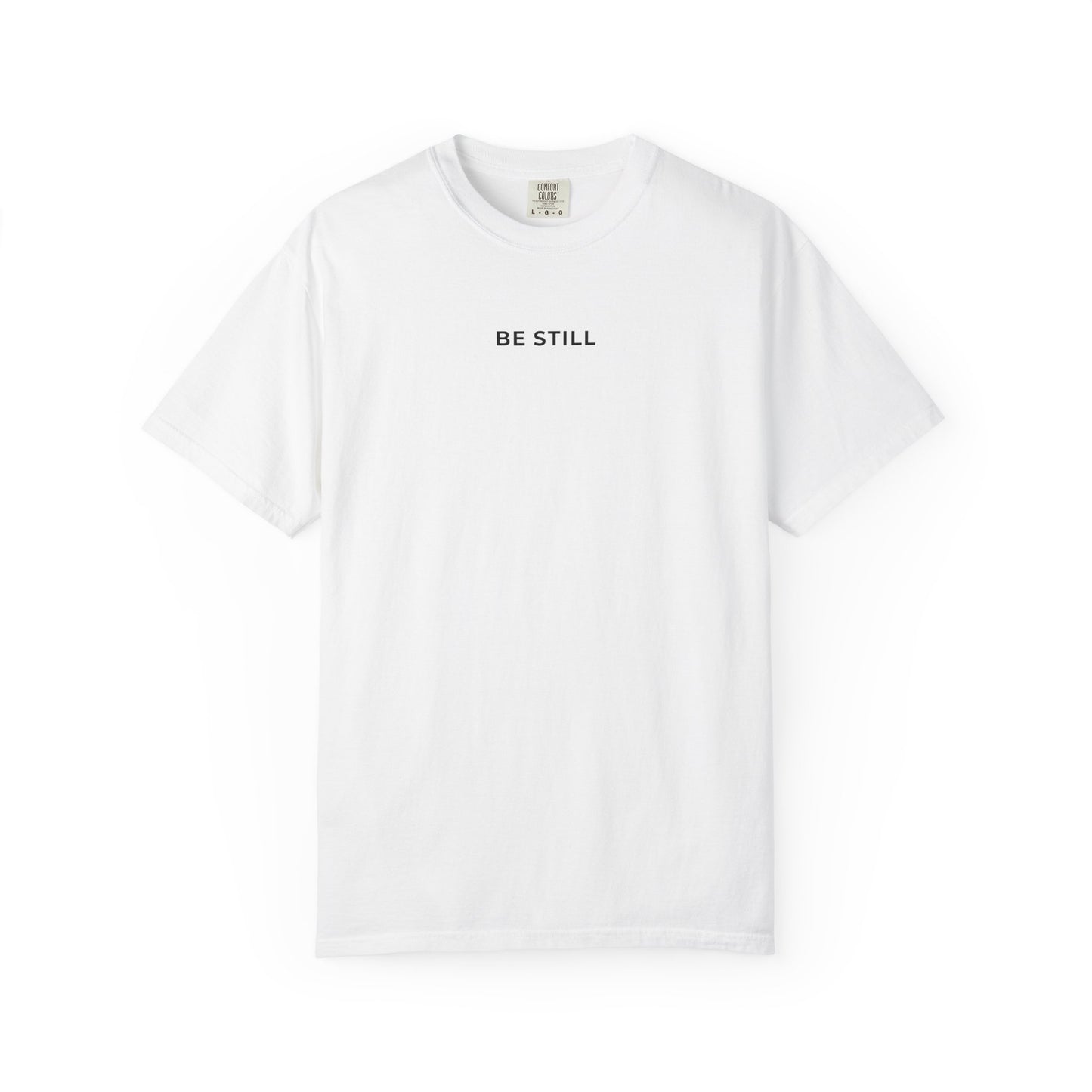 "BE STILL" Unisex Tee