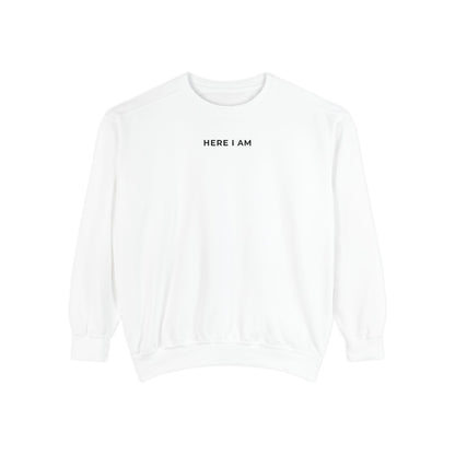 "HERE I AM" Crewneck Sweatshirt