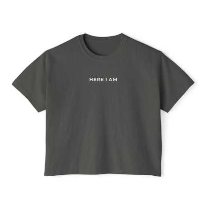 "HERE I AM" Women's Boxy Tee