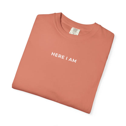 "HERE I AM" Unisex Tee