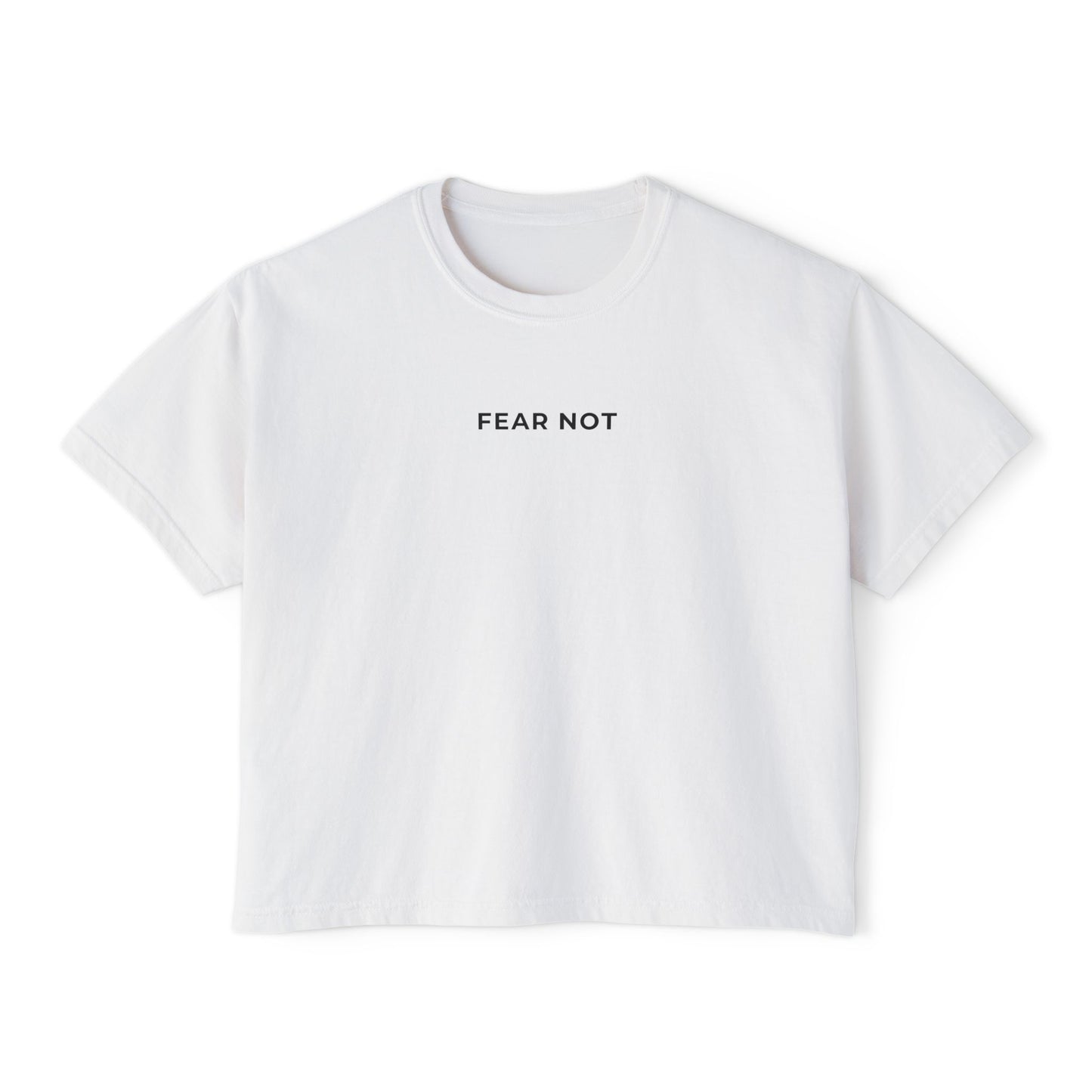 "FEAR NOT" Women's Boxy Tee