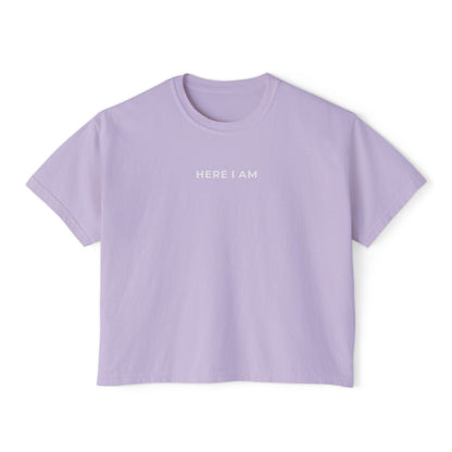 "HERE I AM" Women's Boxy Tee