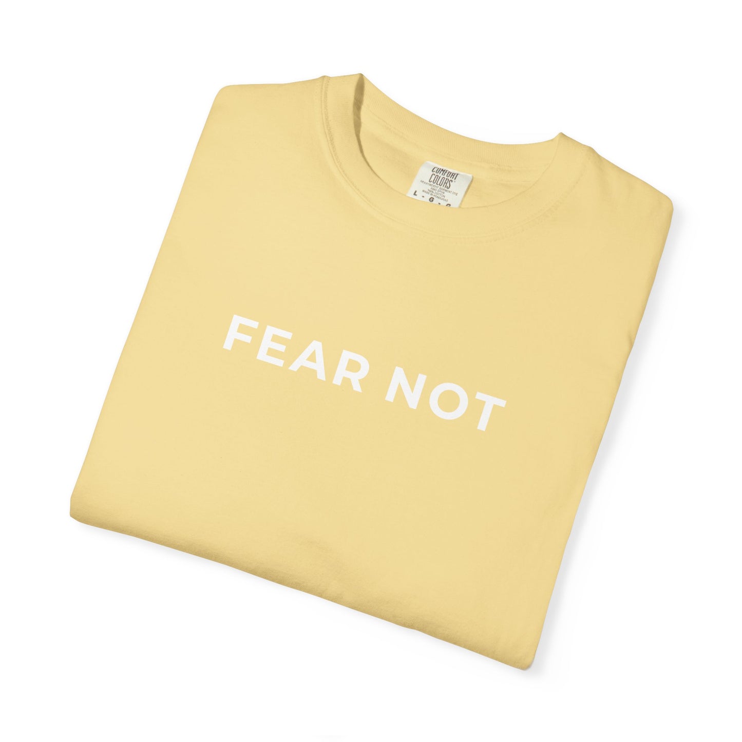 "FEAR NOT" Unisex Tee
