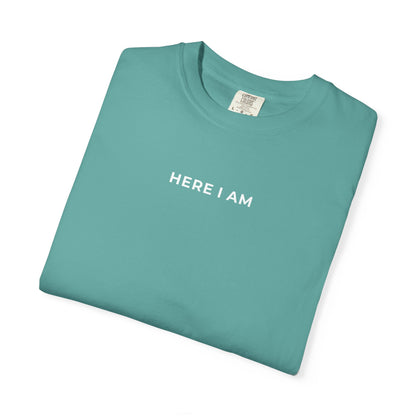 "HERE I AM" Unisex Tee