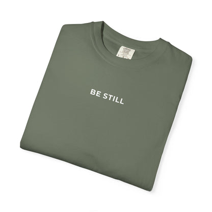 "BE STILL" Unisex Tee