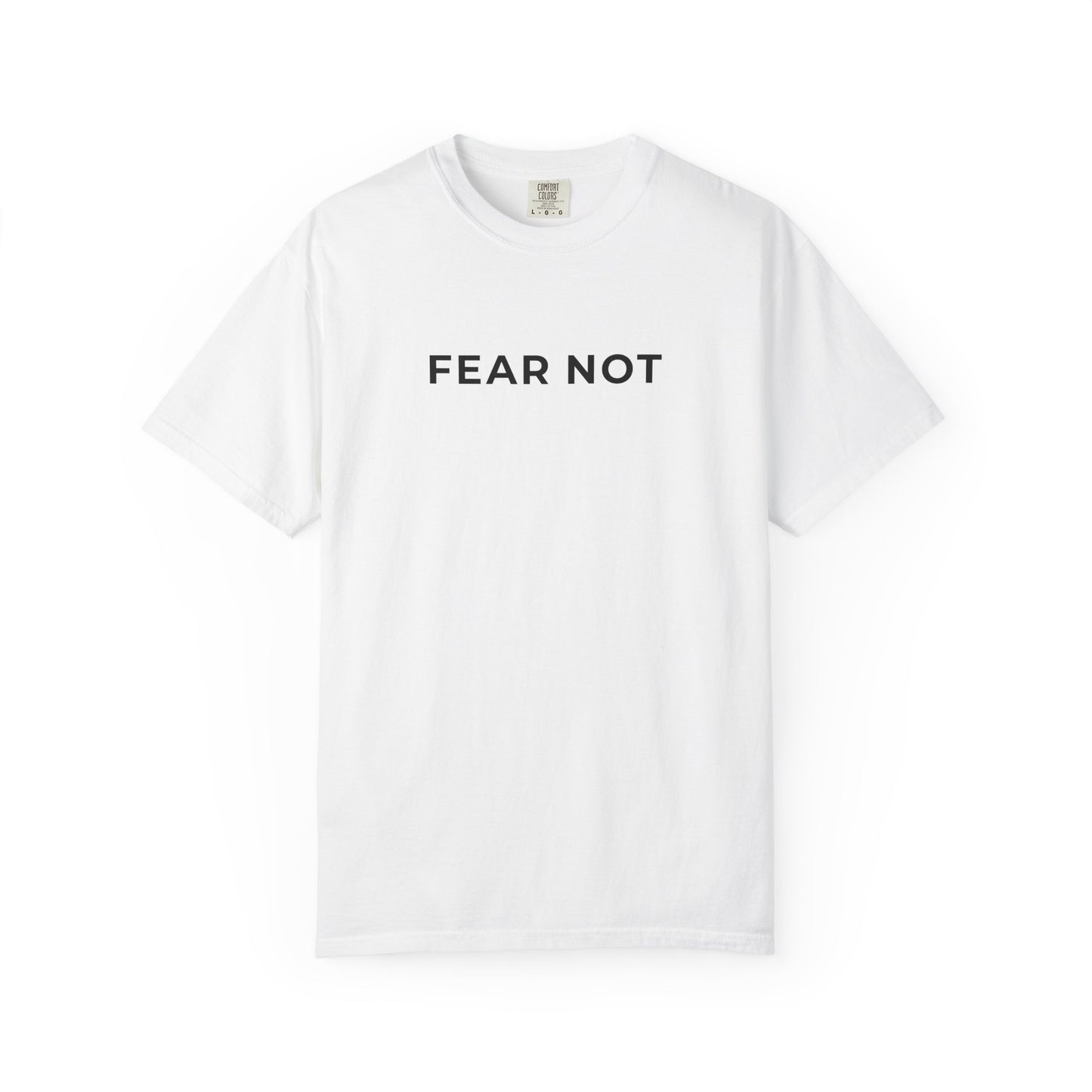 "FEAR NOT" Unisex Tee