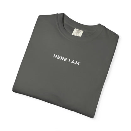 "HERE I AM" Unisex Tee