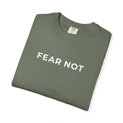 "FEAR NOT" Unisex Tee