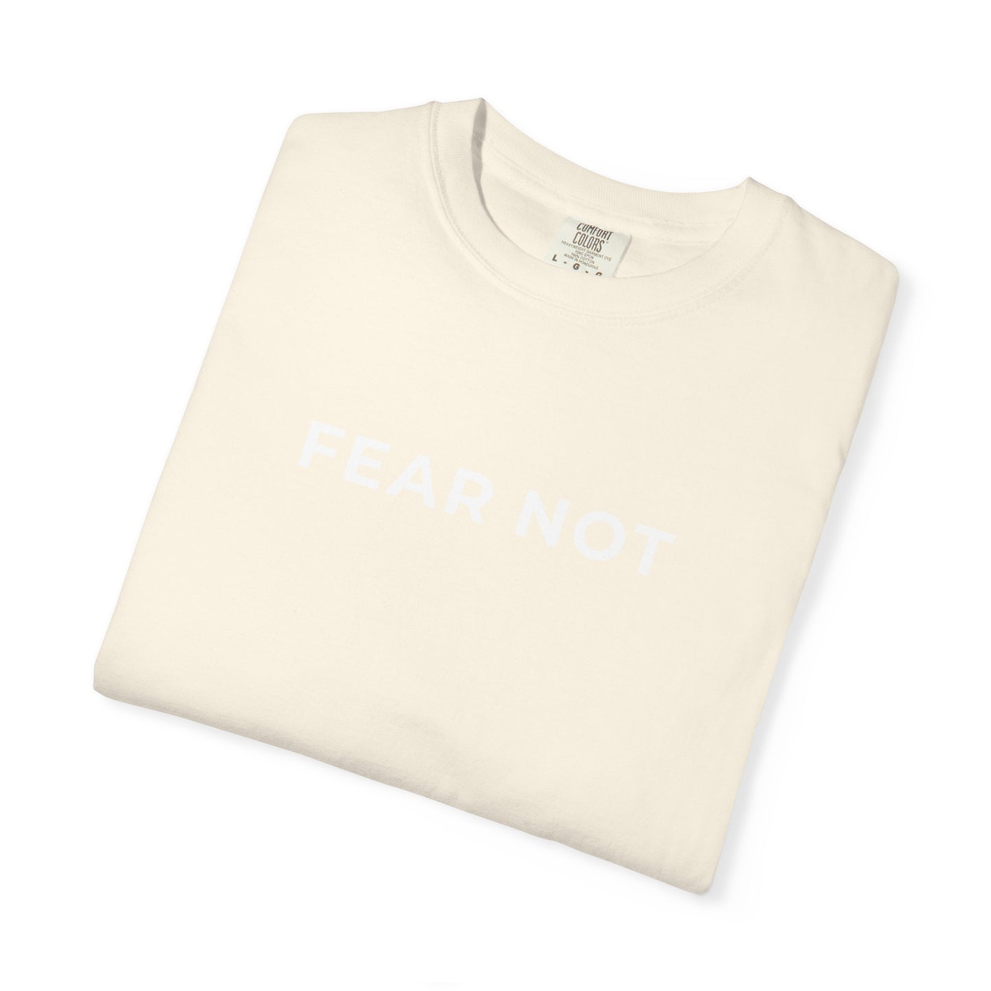 "FEAR NOT" Unisex Tee