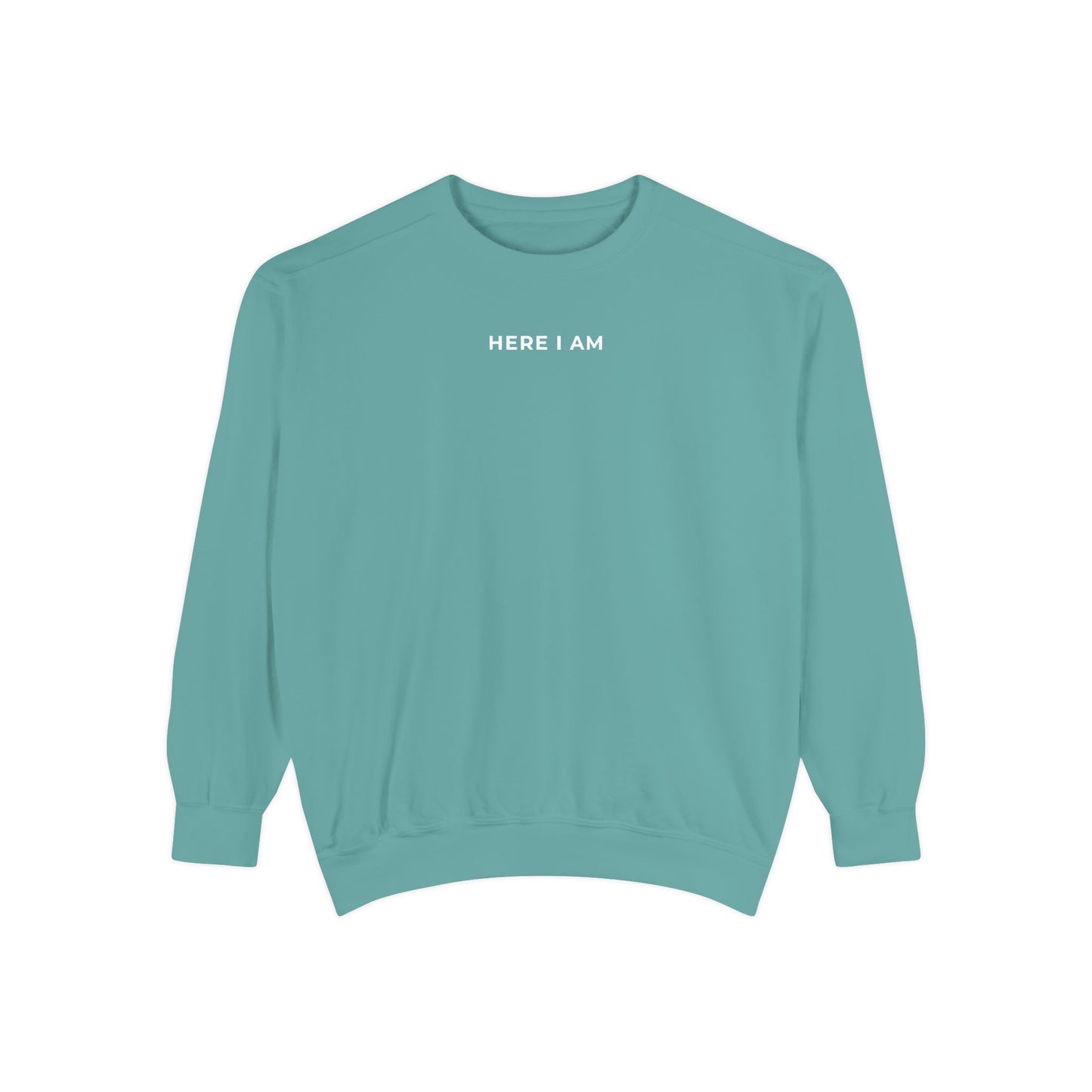 "HERE I AM" Crewneck Sweatshirt