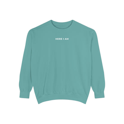"HERE I AM" Crewneck Sweatshirt