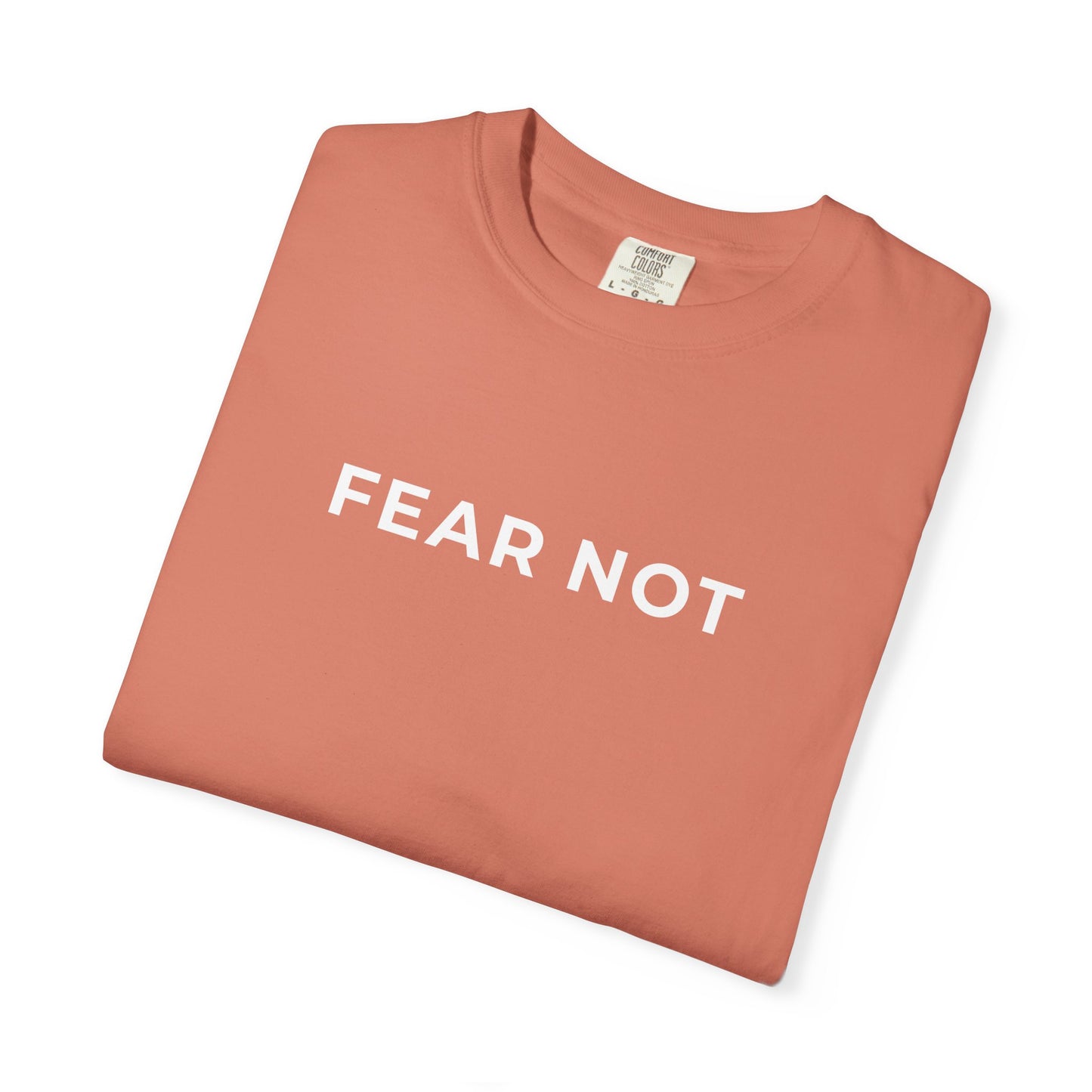 "FEAR NOT" Unisex Tee