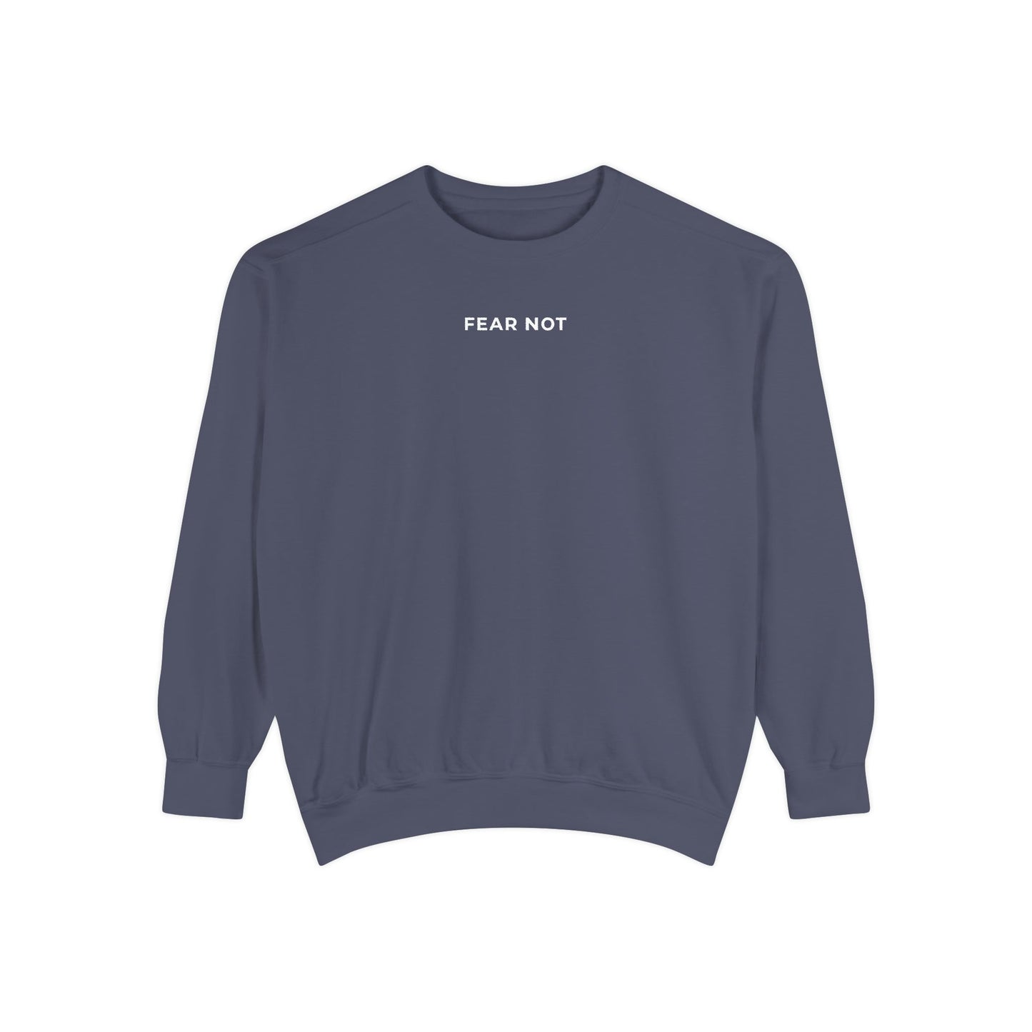 "FEAR NOT" Crewneck Sweatshirt