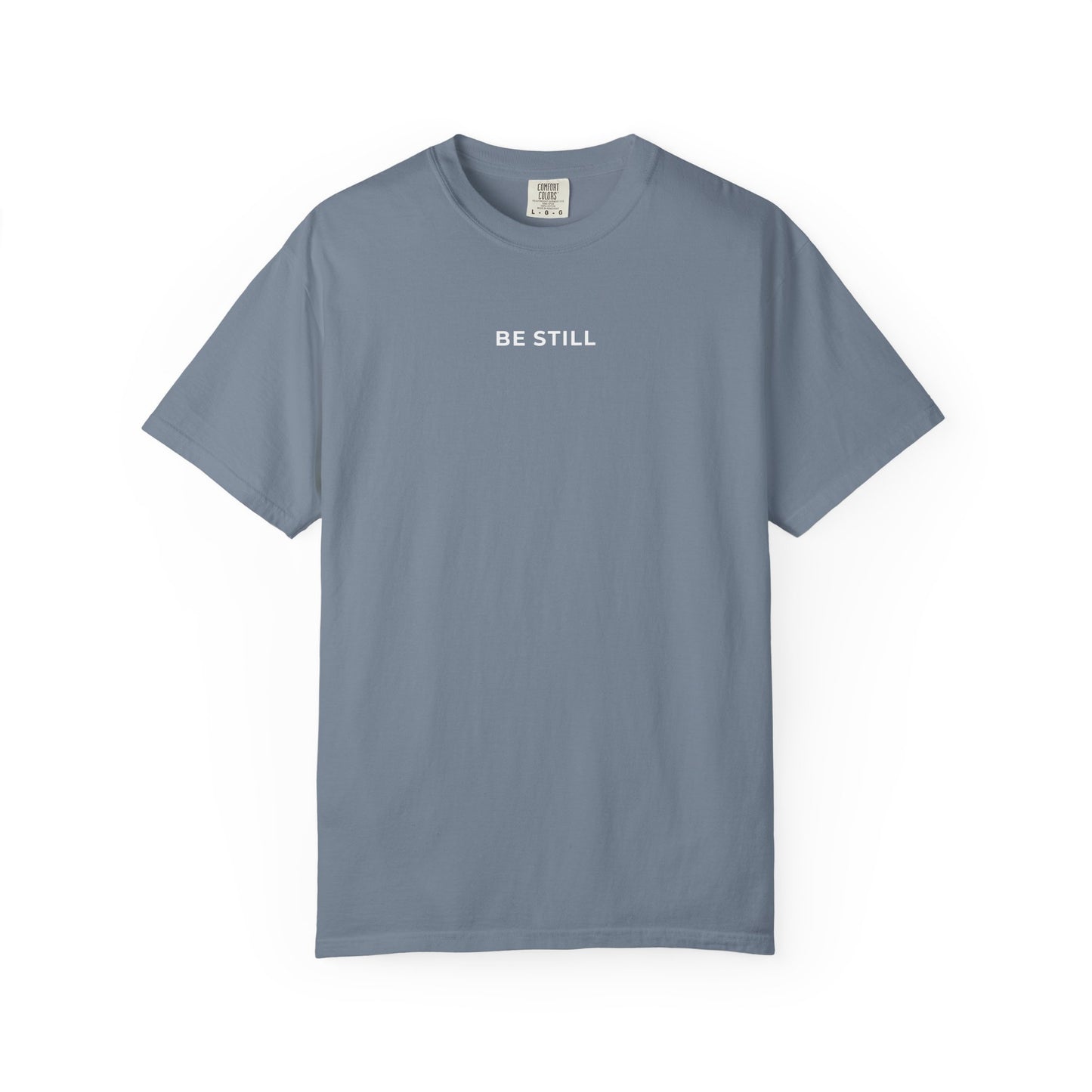 "BE STILL" Unisex Tee