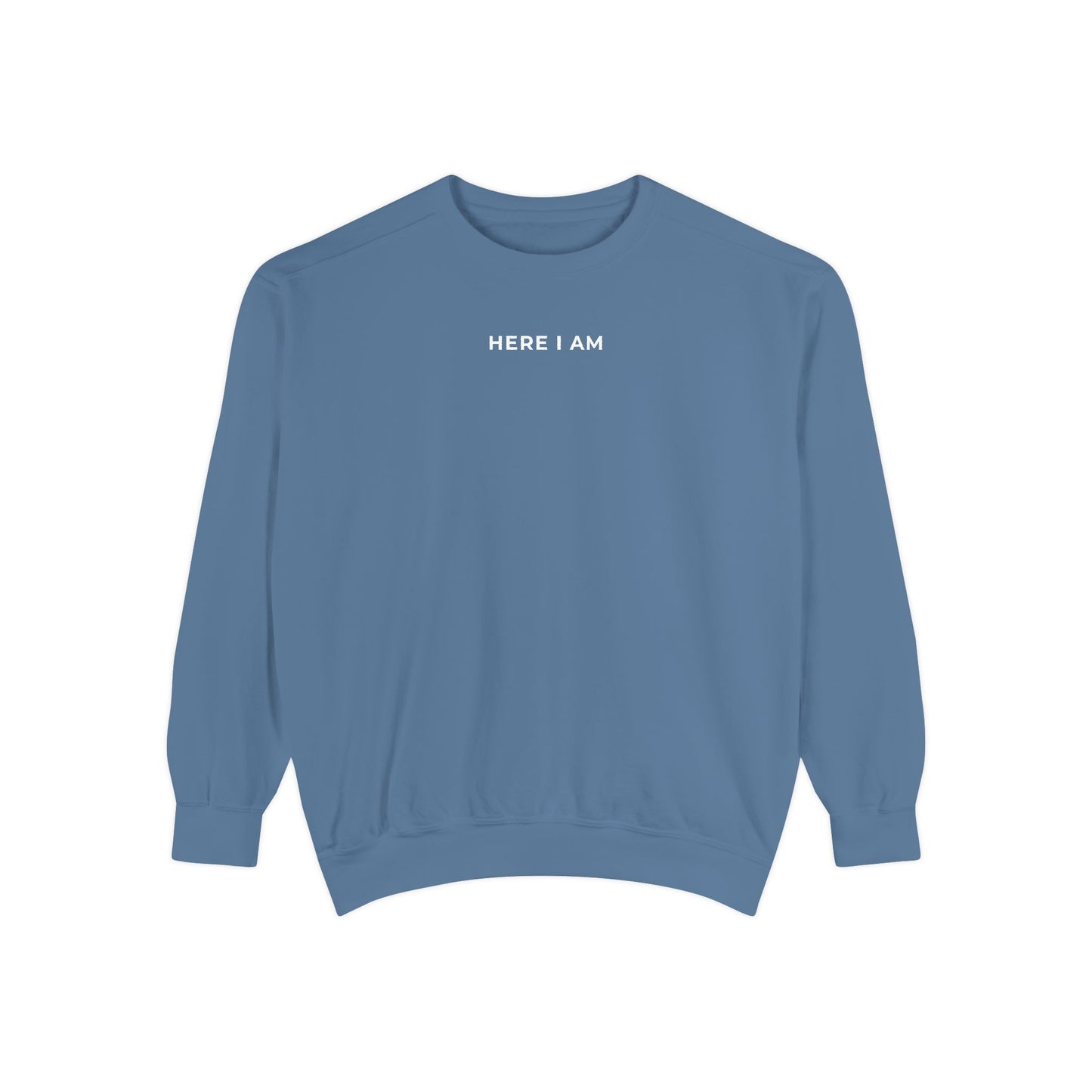 "HERE I AM" Crewneck Sweatshirt