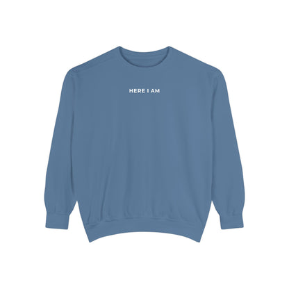 "HERE I AM" Crewneck Sweatshirt