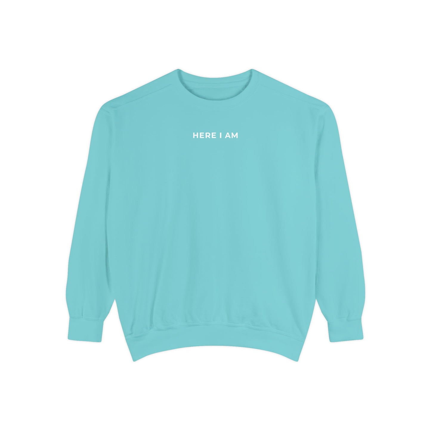 "HERE I AM" Crewneck Sweatshirt