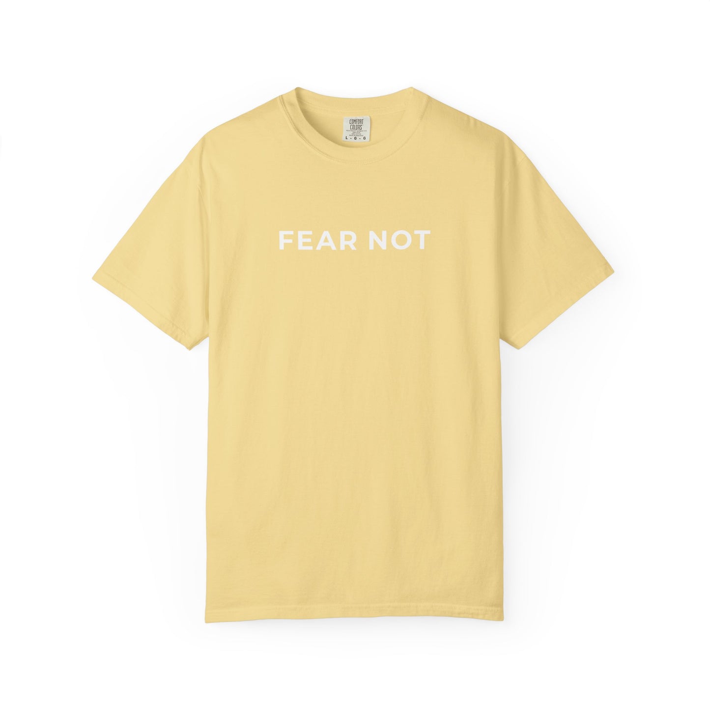 "FEAR NOT" Unisex Tee