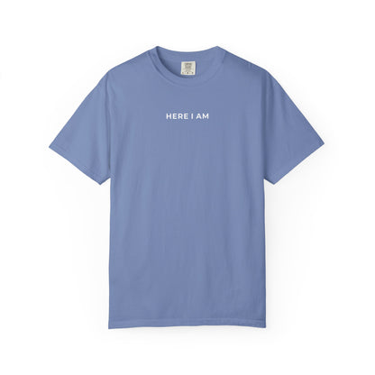 "HERE I AM" Unisex Tee